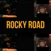 Rocky Road Pt. 2