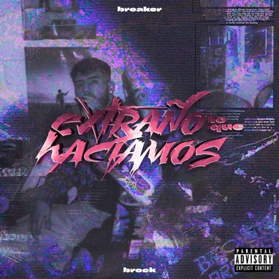 Extraño lo que haciamos (feat. Brockk) - EP