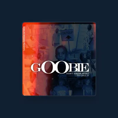 Listen to Goobie, watch music videos, read bio, see tour dates & more!