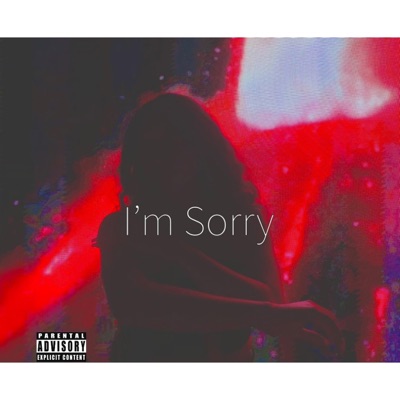 I'm Sorry (feat. ProdxKZMK) - Single
