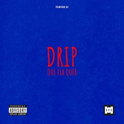 Drip que ela quer - Single