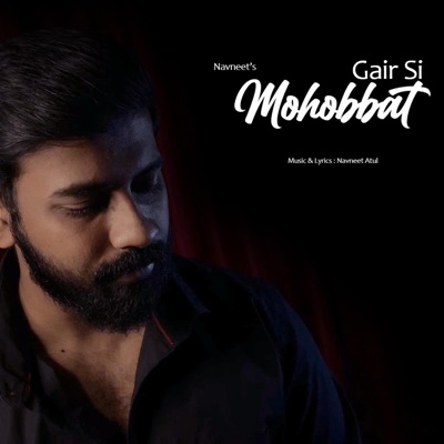 Gair Si Mohobbat - Single