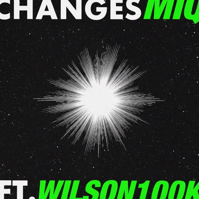 Changes (feat. Wilson100k) - Single
