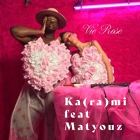Vie Rose (feat. Matyouz) - Single - Karami