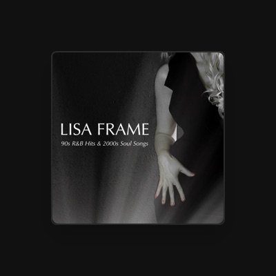 Listen to Lisa Frame, watch music videos, read bio, see tour dates & more!