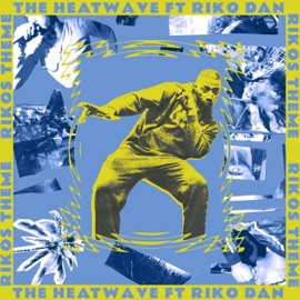 Riko's Theme (feat. Riko Dan) The Heatwave