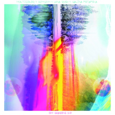 Off-seasons 2.0 (feat. Avadana, Lena Rush, Multicolor.) - Single