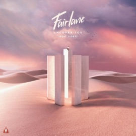 Uncover You (feat. Ilsey) Fairlane