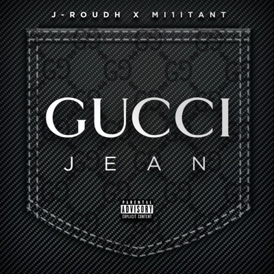 Gucci Jean (feat. Mi1itant) - Single