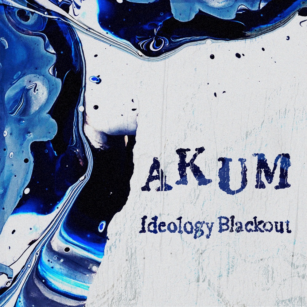 Обложка альбома «Ideology Blackout - EP» — AKUM