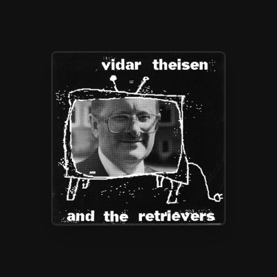 Vidar Theisen And The Retrievers: песни, клипы, биография, даты выступлений и многое другое.