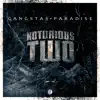 Notorious Two - Gangstas Paradise