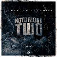 Notorious Two - Gangstas Paradise