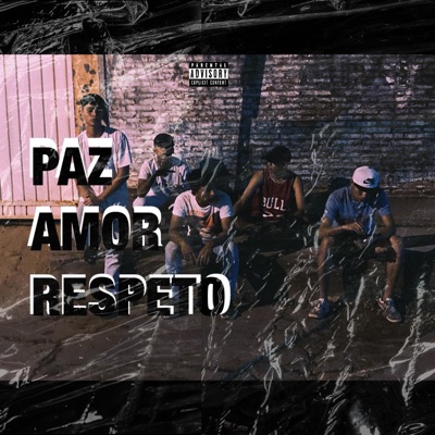 PAZ AMOR Y RESPETO (feat. Leño & Almeidx) - Single