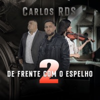 De Frente Com o Espelho 2 - Single - Carlos RDS