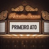 PRIMEIRO ATO - EP