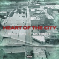 Heart of the City - Single - Mr. Diesel D & Rossi 2 Cups