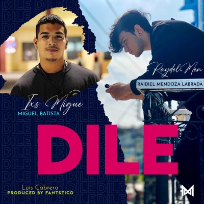Dile (feat. RaydelMen & Ixs Migue) - Single