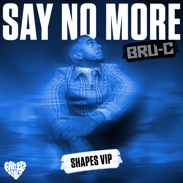 Say No More (Shapes VIP) - Single