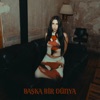 Başka Bir Dünya - Single