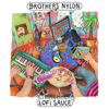 Lofi Sauce - The Brothers Nylon