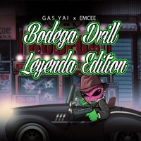 Bodega Drill (Leyenda Edition) - Single - GAS YAI & Emcee