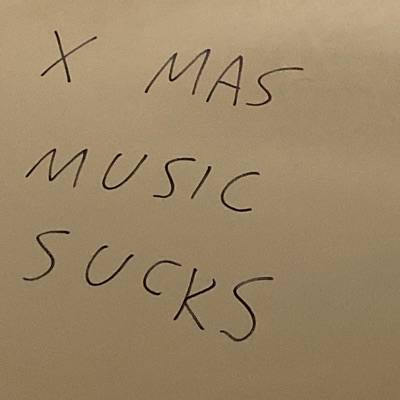 Xmas Music Sucks - Single