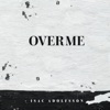 Over Me - Single