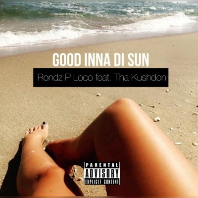 Good ina di sun (feat. Tha Kushdon) - Single