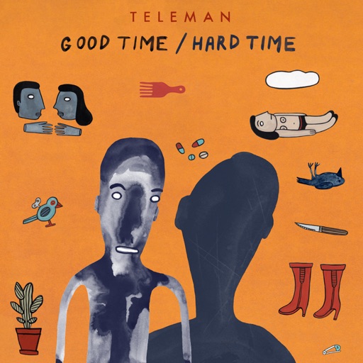 Art for Good Time/Hard Time by Teleman