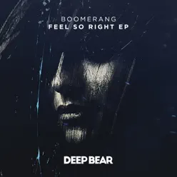 Feel So Right - EP - Boomerang Feel So Right - EP - Boomerang