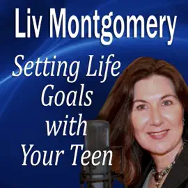 Setting Life Goals with Your Teen: Living By Design (The Made for Success Series)
