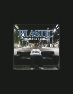 Dengarkan Plastic, tonton video musik, baca bio, lihat tanggal tur & lainnya!