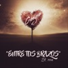 "Entre Tus Brazos" - Single