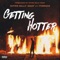 Getting Hotter (feat. Itsrich!) - Nitro Billy Goat lyrics