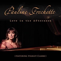 Love in the Afternoon (feat. Stanley Clarke) - Single - Pauline Frechette