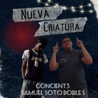 Nueva Criatura - Single - Samuel Soto Doble S & Concient3