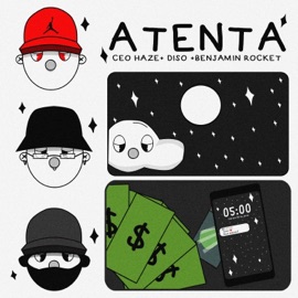 Atenta (feat. Diso & Benjamin Rocket) [Special Version] Ceo Haze