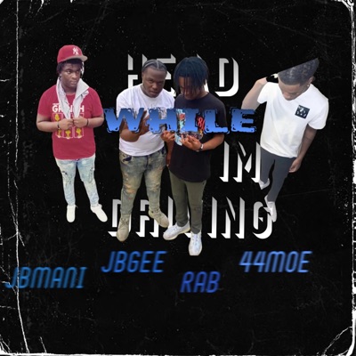Head while im driving (feat. 44Moe, Junglebabymani & Rab) - Single