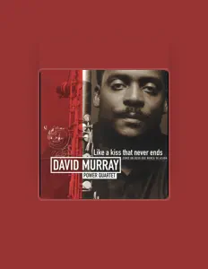 Listen to David Murray Power Quartet, watch music videos, read bio, see tour dates & more!