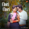 Chori Chori - Single