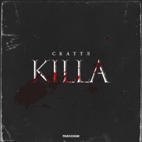 Killa - Single - Скаттл