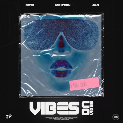 Vibes on vibes (feat. Julai & Kas D Troy) - Single