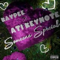 Someone Special - Single - KayPee & Ati Keynote