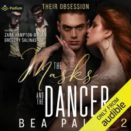 The Masks and the Dancer: Their Obsession, Book 2 (Unabridged)