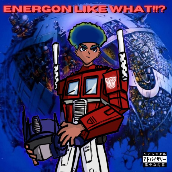 Transformers Rap  "Energon Like What!!?"