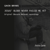 Bryars: Jesus' Blood Never Failed Me Yet - Gavin Bryars