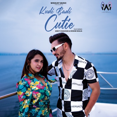 Kudi Badi Cutie (feat. Ankit Chauhan & Roshni Walia) - Single