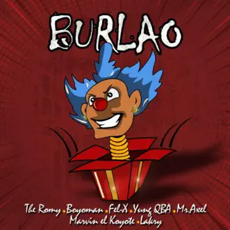 Burlao by The Romy, Mr.Axel, Boyo Man, Fel-X, Young QBA, El Koyote & El Lakry song reviws