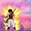 Super Saiyan (feat. EZ FiNaTTiCz) - Single